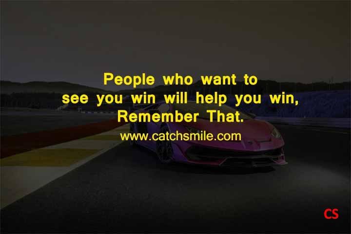 people-who-want-to-see-you-win-will-help-you-win-best-quote-1