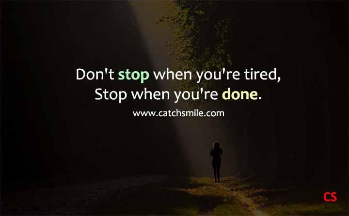Don't Stop, Inspirational Quotes, You're Done