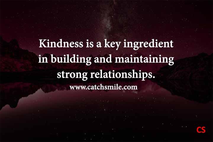 Kindness is a key ingredient