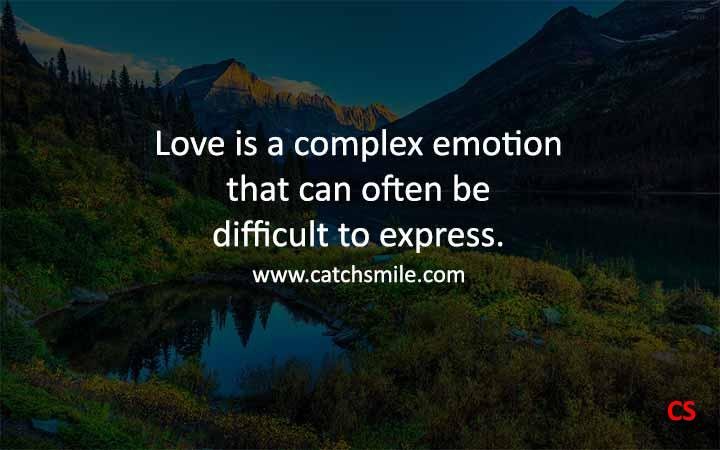 Love is a complex emotion that can often be difficult to Catch Smile
