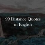 99 Distance Quotes in English