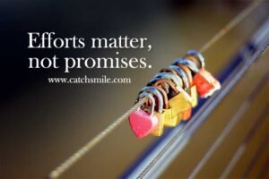 Efforts matter, not promises