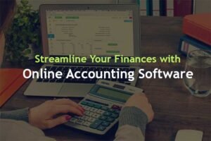 Streamline Your Finances with Online Accounting Software