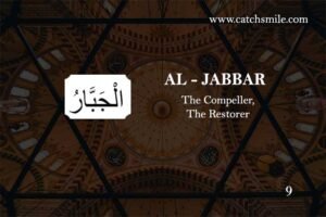 AL-JABBAR - The Compeller, The Restorer