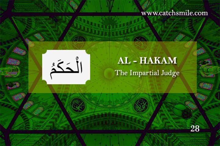 AL-HAKAM - The Impartial Judge