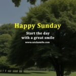 Happy Sunday - Start the day with a great smile