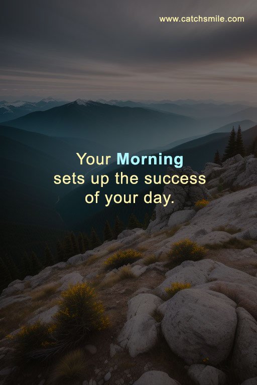 Your Morning sets up the success of your day.