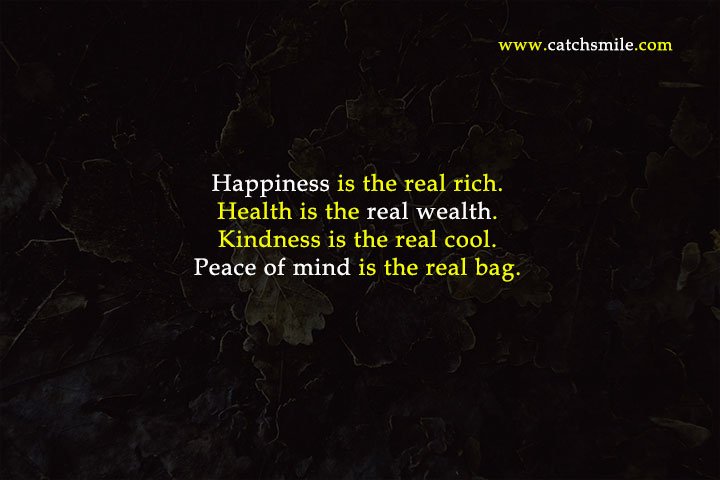 Happiness is the real rich