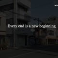 Every end is a new beginning.