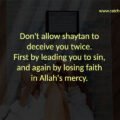 Don't allow shaytan to deceive you twice. First by leading you to sin, and again by losing faith in Allah's mercy.
