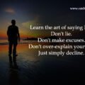 Learn the art of saying No. Don't lie. Don't make excuses. Don't over-explain yourself. Just simply decline.