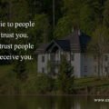 Don't lie to people who trust you. Don't trust people who deceive you.