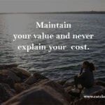 Maintain your value and never explain your cost. 10 Maintain your value and never explain your cost.