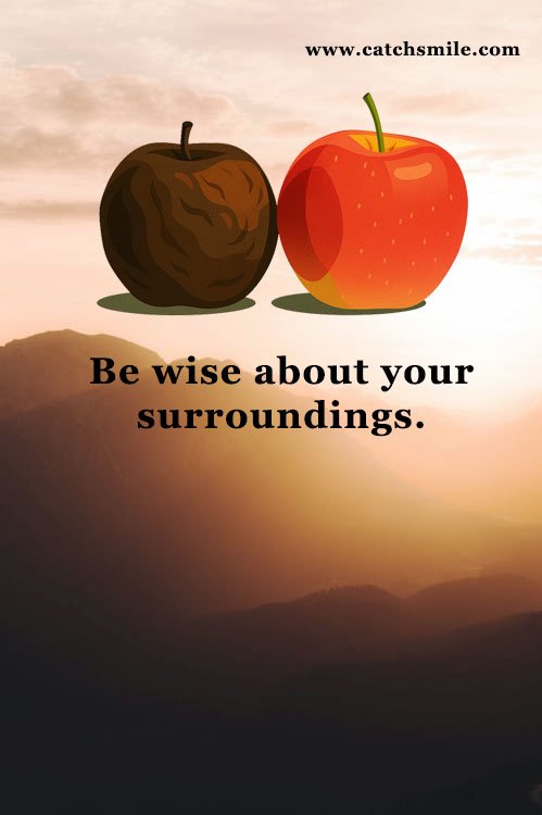 Be wise about your surroundings. 3 Be wise about your surroundings.