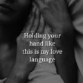 Holding your hand like this is my love language