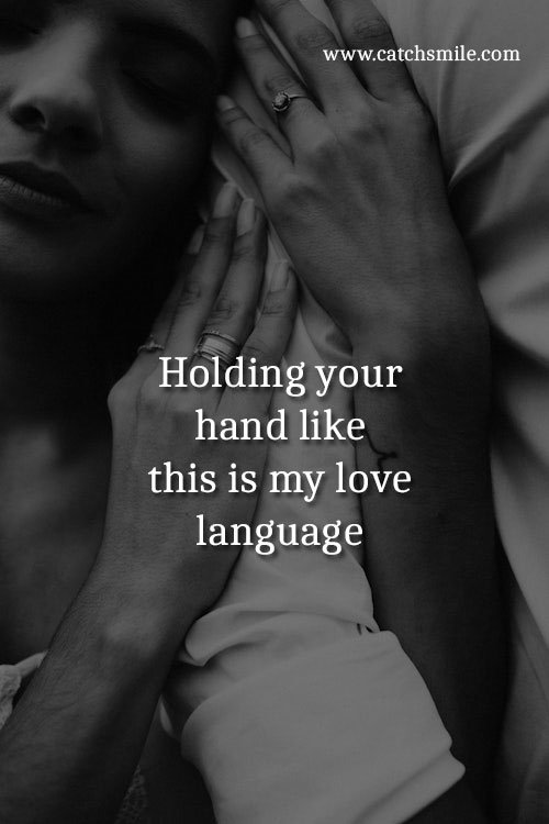 Holding your hand like this is my love language 15 Holding your hand like this is my love language