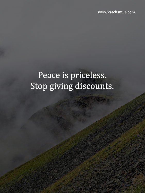 Peace is priceless. Stop giving discounts.