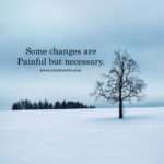 Some changes are painful but necessary. 8 Some changes are painful but necessary.