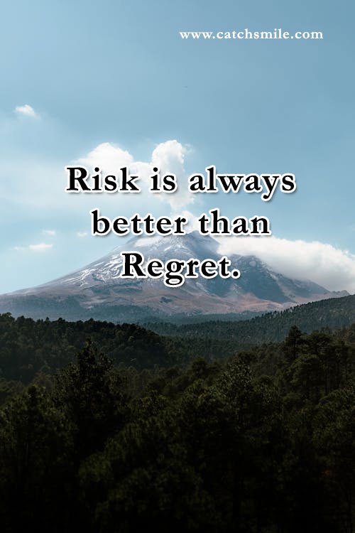 Risk is always better than Regret. 1 Risk is always better than Regret.